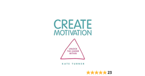 #42. Why bother? How identifying your team's motivation is critical to success-kate-turner-book